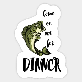 Come on over for DINNER Sticker